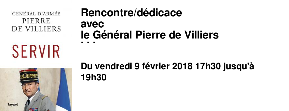 Rencontre/d�dicace avec le G�n�ral Pierre de Villiers pour son ouvrage Servir