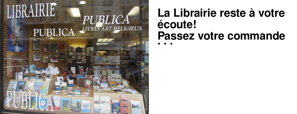  La Librairie reste � votre �coute! Passez votre commande par mail � l'adresse librairie.publica@orange.fr