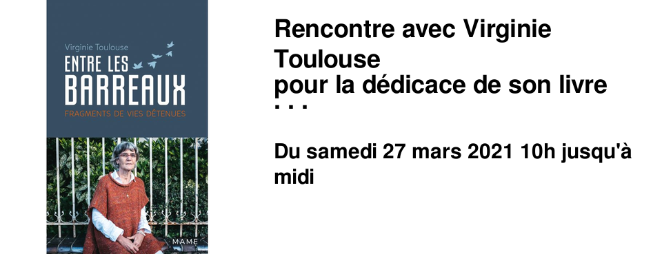 Rencontre avec Virginie Toulouse pour la d�dicace de son livre Entre les barreaux , fragments de vies d�tenues 